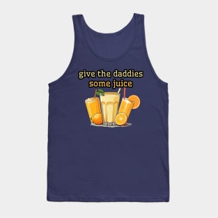 give the daddies some juice, 2024 new years eve Tank Top